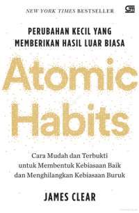 Image of Atomic Habits :  Perubahan Kecil Yang Memberikan Hasil Luar Biasa
