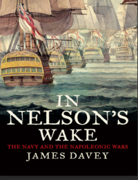 Image of In Nelson Wake: The Navy and the Napoleonic Wars