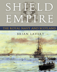 Image of Shield of Empire: The Royal Navy and Scotland